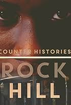 Counter Histories: Rock Hill (2019)