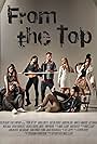 Cameron Jebo, Nick Baga, Oskar Rodriguez, Danielle E. Hawkins, Rachele Brooke Smith, Audra Griffis, and Caitlin Carver in From the Top (2015)