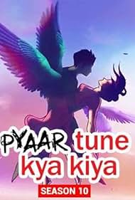 Pyaar Tune Kya Kia Season9 (2017)