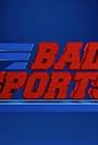 Bad Sports (2013)