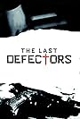 The Last Defectors (2017)