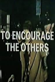 To Encourage the Others (1972)