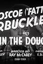 Roscoe 'Fatty' Arbuckle in In the Dough (1933)