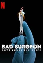 Bad Surgeon: Love Under the Knife