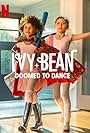 Ivy + Bean: Doomed to Dance (2022)