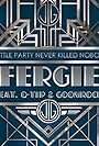 Fergie Feat. Q-Tip, Goonrock: A Little Party Never Killed Nobody (All We Got) (2013)