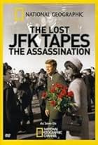 The Lost JFK Tapes: The Assassination (2009)