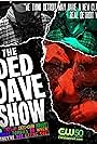 The Ded Dave Show (2009)