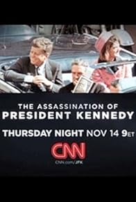 Primary photo for The Assassination of President Kennedy