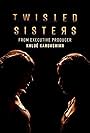 Twisted Sisters (2018)