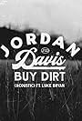 Jordan Davis: Buy Dirt Feat. Luke Bryan (Acoustic Version) (2021)