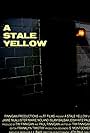 A Stale Yellow (2009)