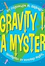 The Mystery of Gravity (2007)
