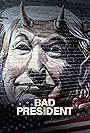 Bad President