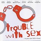 Trouble with Sex (2005)