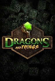 Dragons and Things (2018)