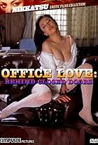 Office Love: Behind Closed Doors