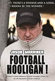 Jason Marriner Football Hooligan (2009)