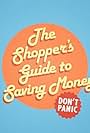 The Shopper's Guide to Saving Money (2015)