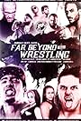 Beyond Far Beyond Wrestling (2017)