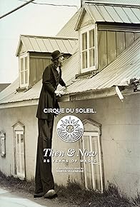 Primary photo for Cirque du Soleil: Then & Now