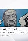 George Floyd: From Murder to Justice? (2021)