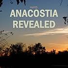 Anacostia Revealed (2019)