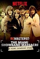 ReMastered: The Miami Showband Massacre (2019)