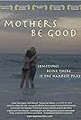 Mothers Be Good (2006)