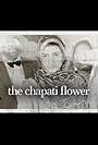 The Chapati Flower (2019)