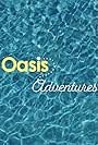 Oasis Adventures (2022)