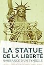 La Statue de la Liberté naissance d'un symbole (2014)