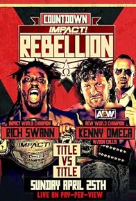 Primary photo for Impact Wrestling: Rebellion