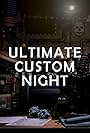 Ultimate Custom Night (2018)