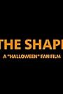 The Shape: A 'Halloween' Fan Film (2022)