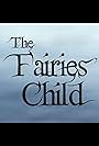 The Fairies' Child (2015)