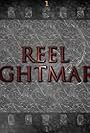 Reel Nightmares (2018)