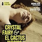 Crystal Fairy & the Magical Cactus (2013)