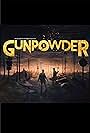 Gunpowder (2018)