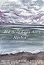 Old Blue Eyes Ain't Nothin' (2018)