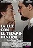 La luz con el tiempo dentro (2015) Poster