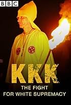 KKK: The Fight for White Supremacy