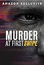 Murder at First Swipe