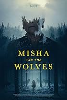 Misha and the Wolves (2021)