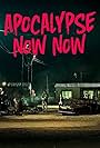 Apocalypse Now Now (2017)