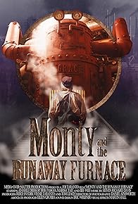 Primary photo for Monty and the Runaway Furnace