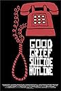 Good Grief Suicide Hotline (2015)