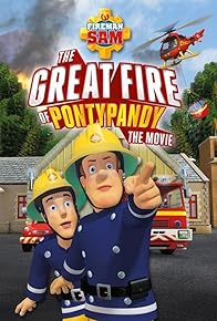 Primary photo for Fireman Sam: The Great Fire of Pontypandy