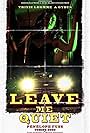 Leave Me Quiet (2019)