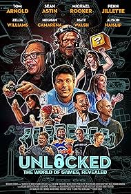 Sean Astin, Tom Arnold, Kevin Smith, Tony Hawk, Penn Jillette, Jason Mewes, Michael Rooker, Matt Walsh, Zelda Williams, Alison Haislip, Jeremy Snead, and Meghan Camarena in Unlocked: The World of Games, Revealed (2016)